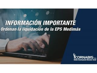 Información Importante - Liquidación Medimas E.P.S