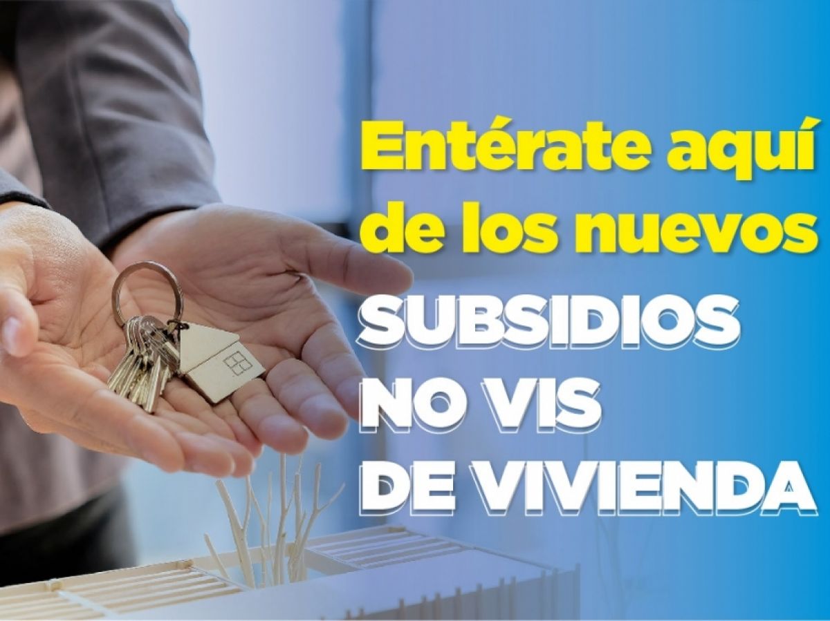 NUEVO SUBSIDIO PARA COMPRA DE VIVIENDA NO VIS