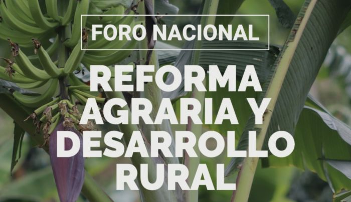FORO NACIONAL REFORMA AGRARIA Y DESARROLLO RURAL