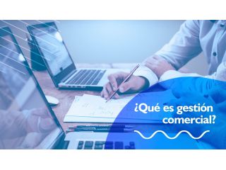 ¿Qué es gestión comercial?