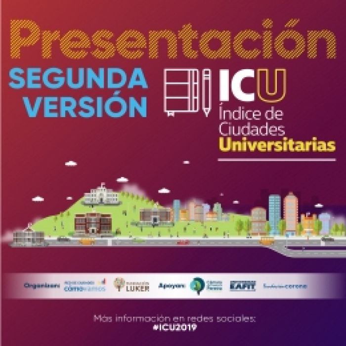 Presentación de resultados 2da versión del Índice de Ciudades Universitarias (ICU) 2018 - 10 abril 2019